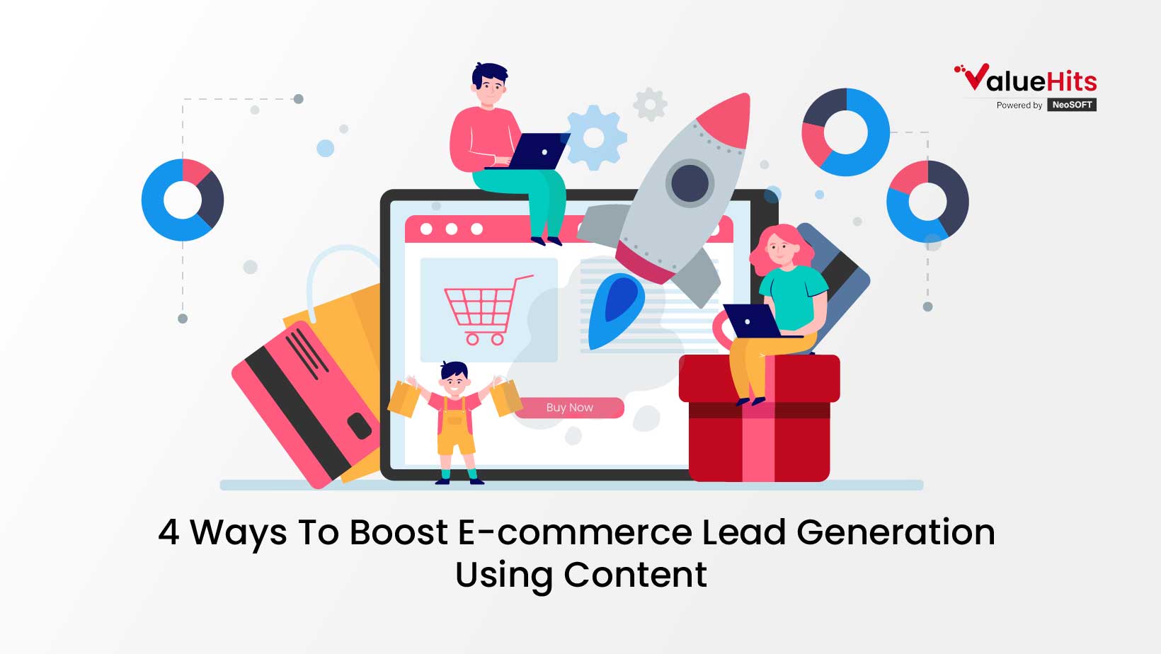 4 Ways To Boost E-commerce Lead Generation Using Content