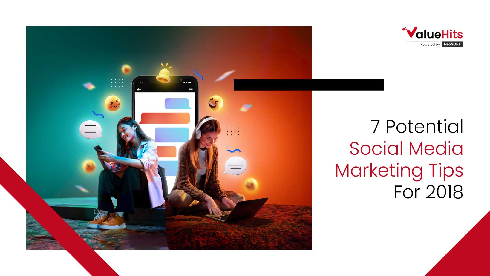 7 Potential Social Media Marketing Tips For 2018