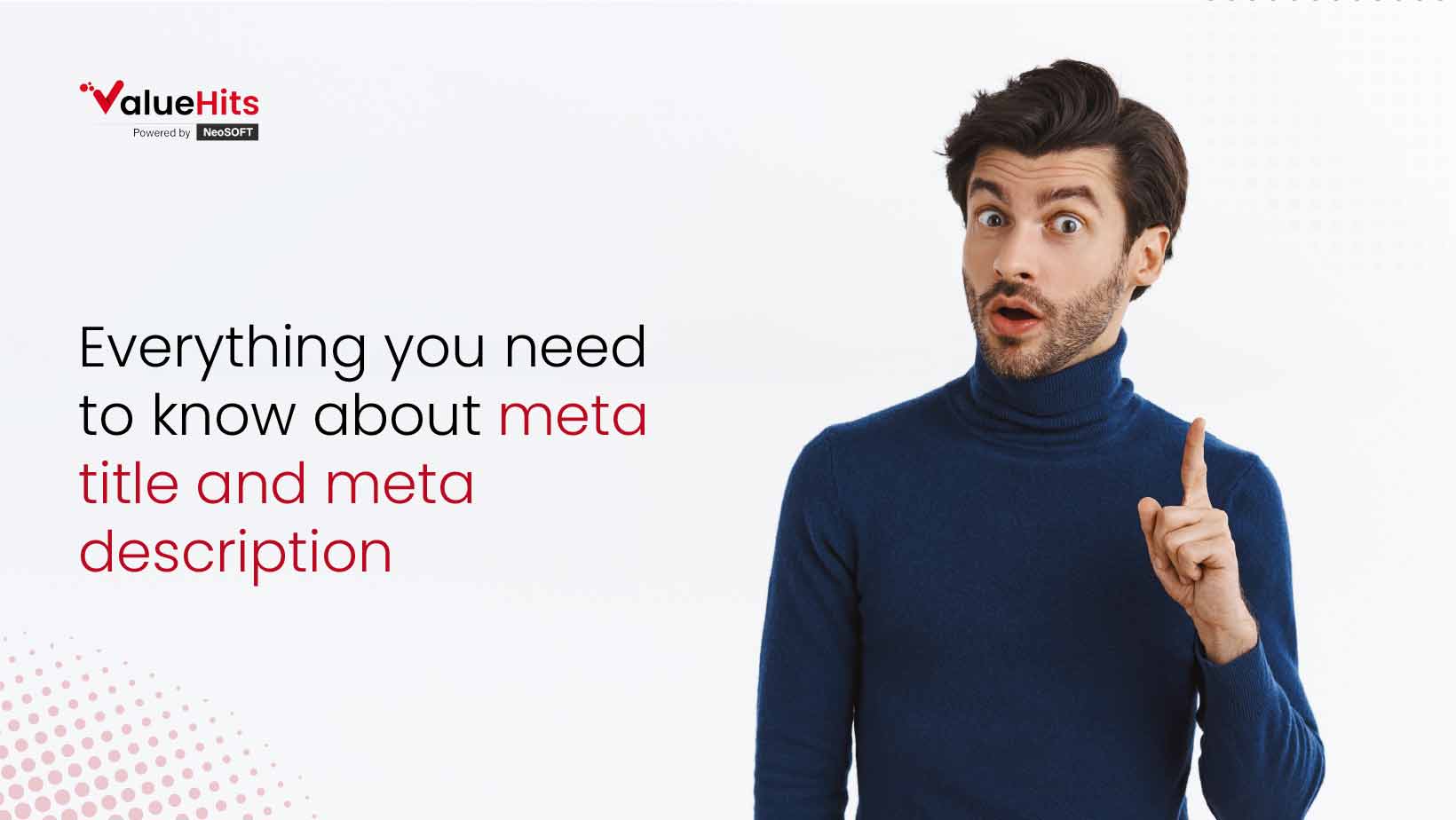 Everything you need to know about meta title and meta description