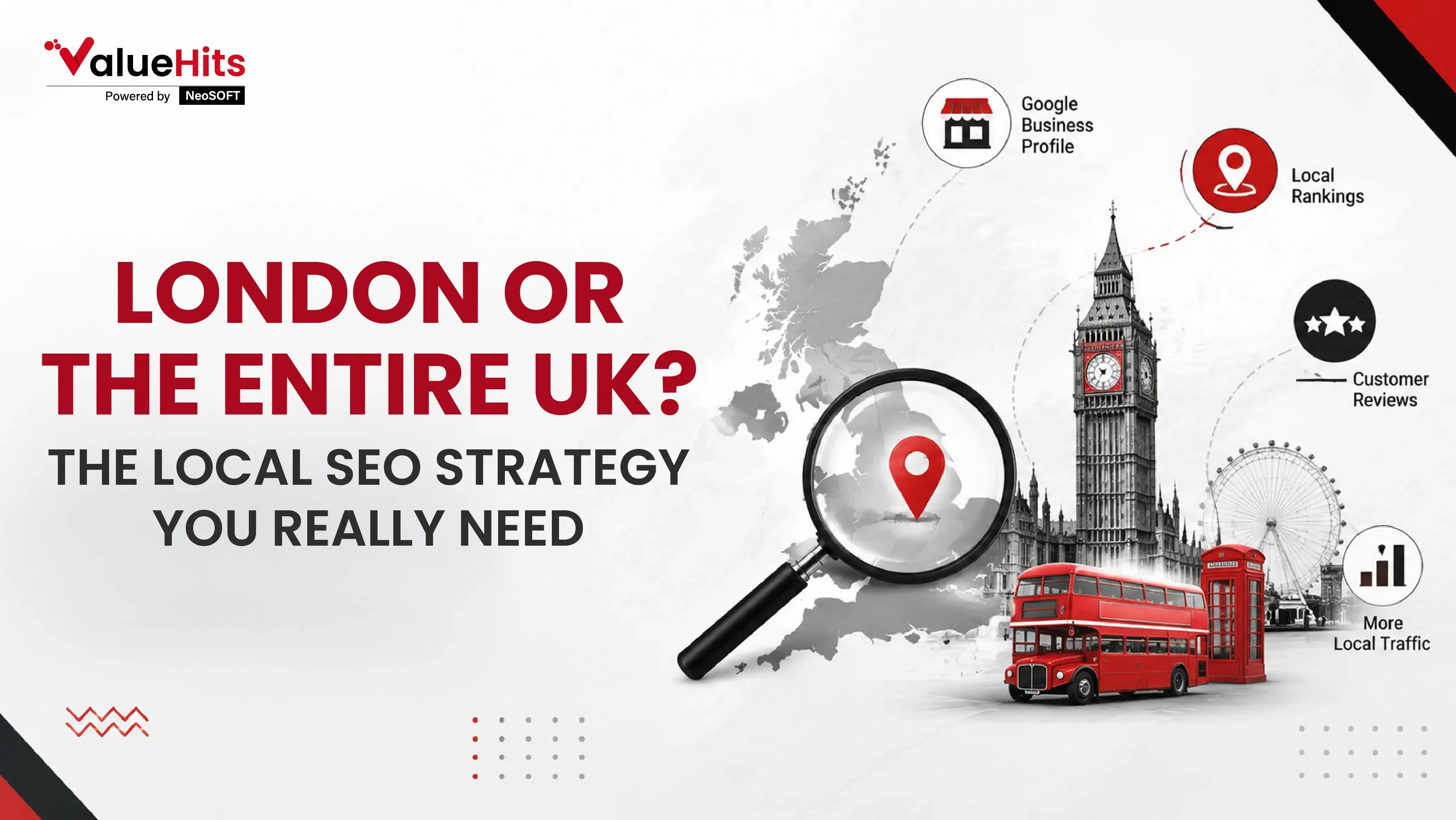 London or the entire UK? The Local SEO Strategy You Really Need