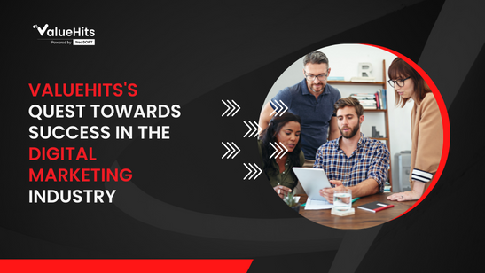 ValueHits's Quest Towards Success in the Digital Marketing Industry