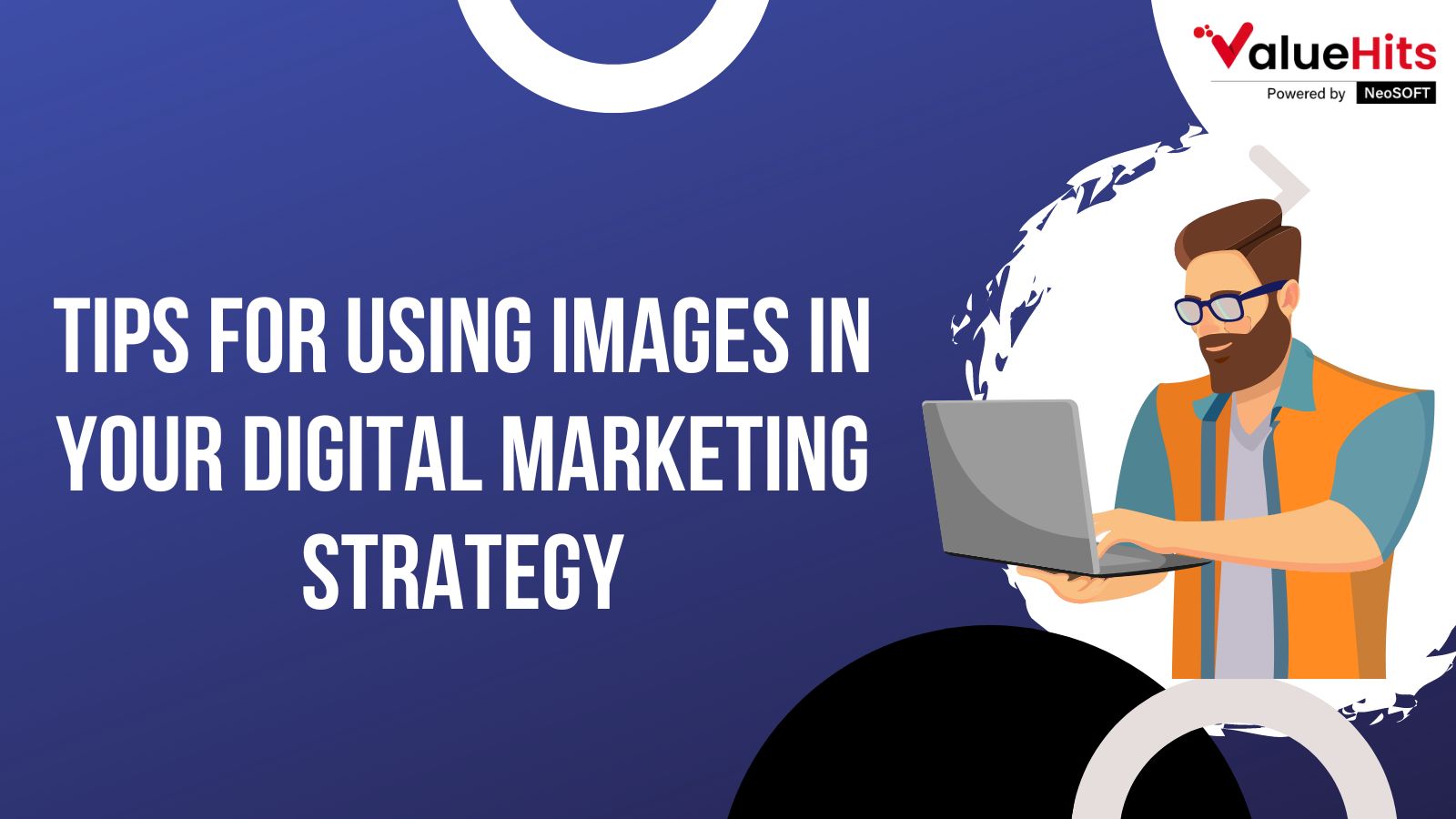Tips for Using Images in Your Digital Marketing Strategy