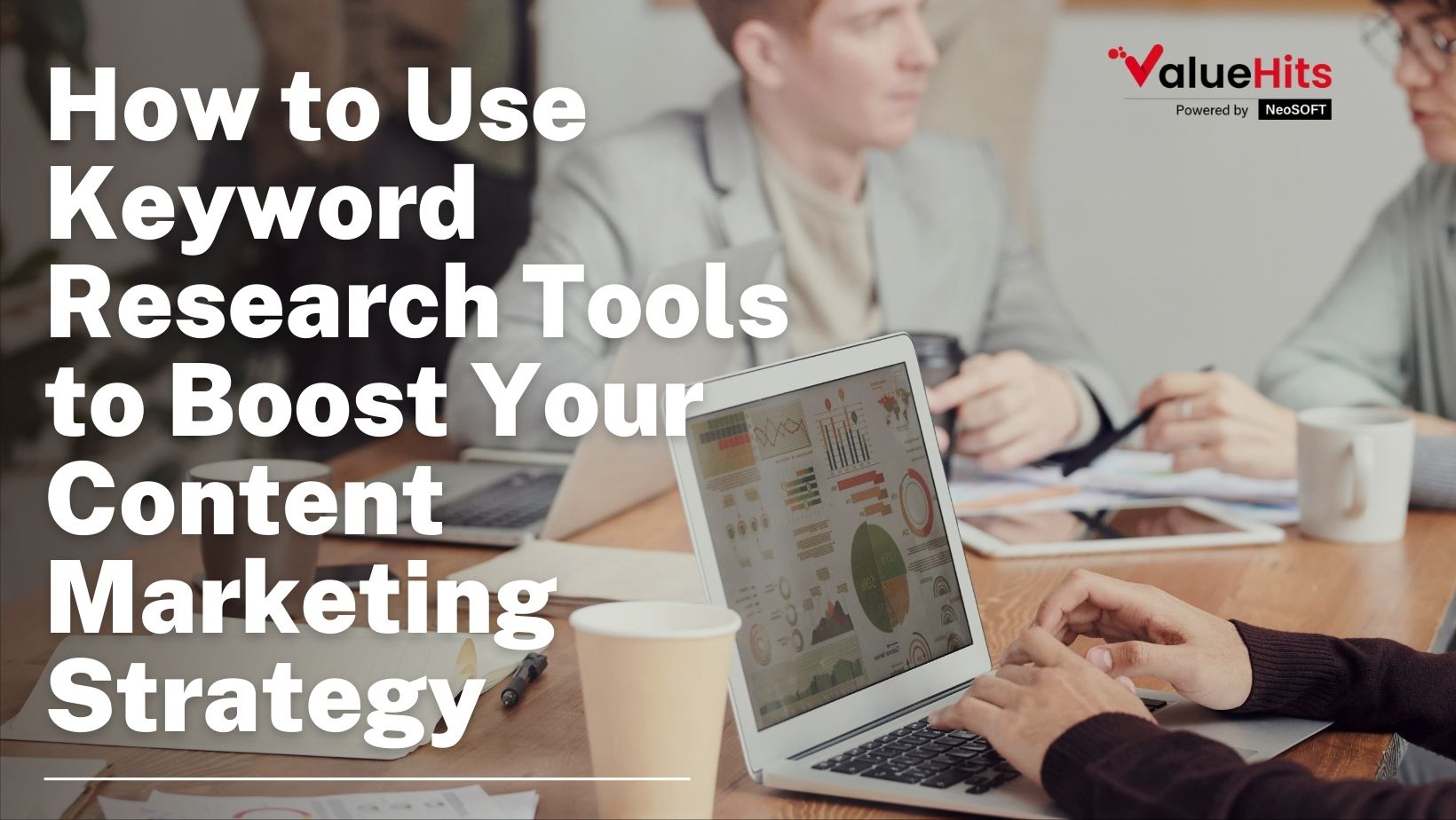 How to Use Keyword Research Tools to Boost Your Content Marketing Strategy