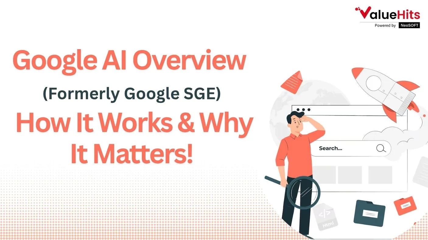 Google AI Overview (Formerly Google SGE): How It Works & Why It Matters!