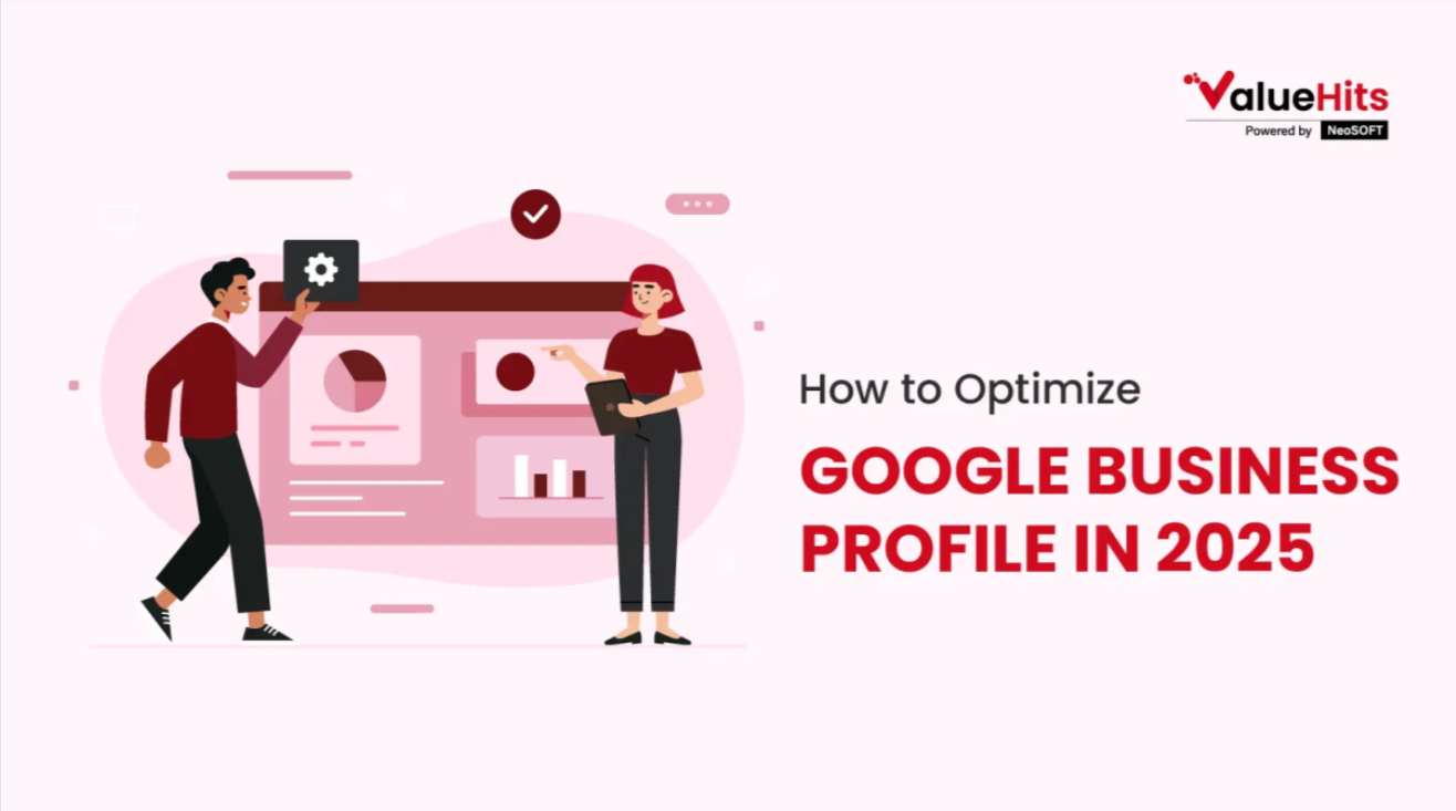 How to Optimize Google Business Profile in 2025: A Complete Guide