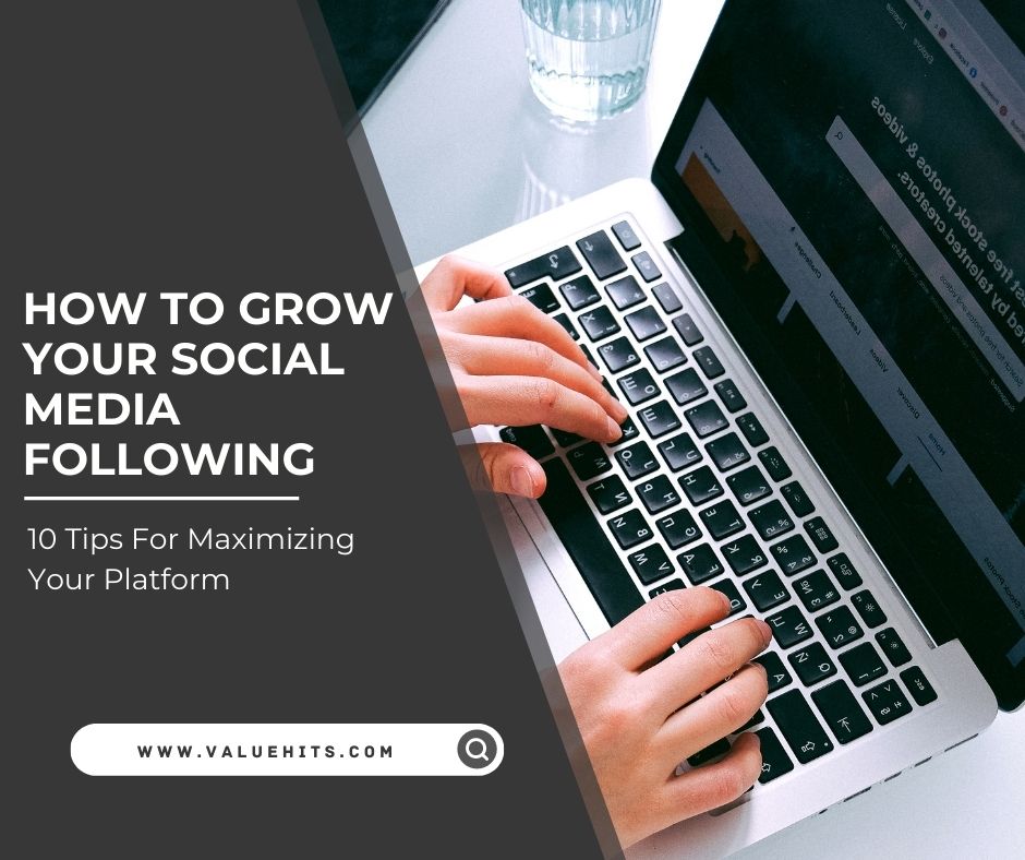10 Tips to Grow Your Social Media Following