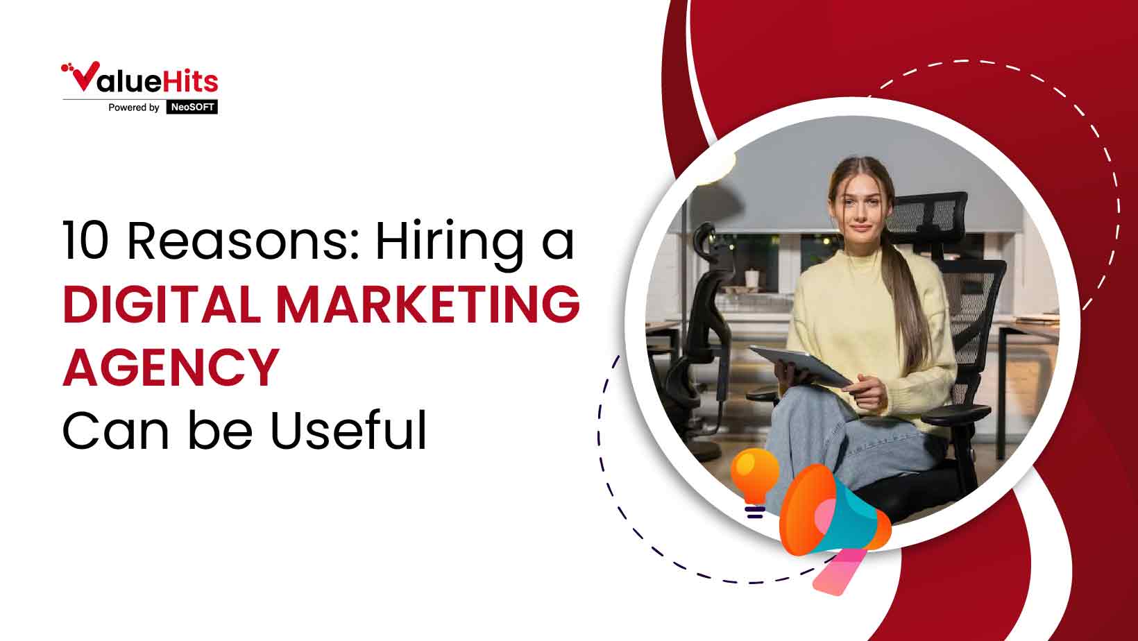 10 Reasons: Hiring a Digital Marketing Agency Can be Useful