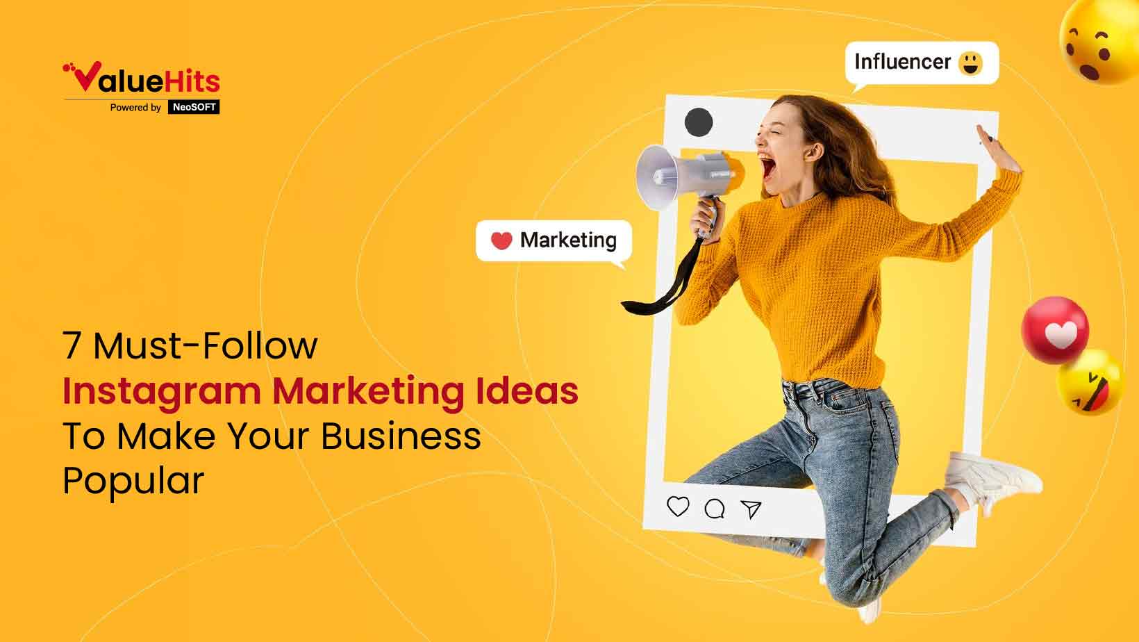 7 Must-Follow Instagram Marketing Ideas To Make Your Business Popular