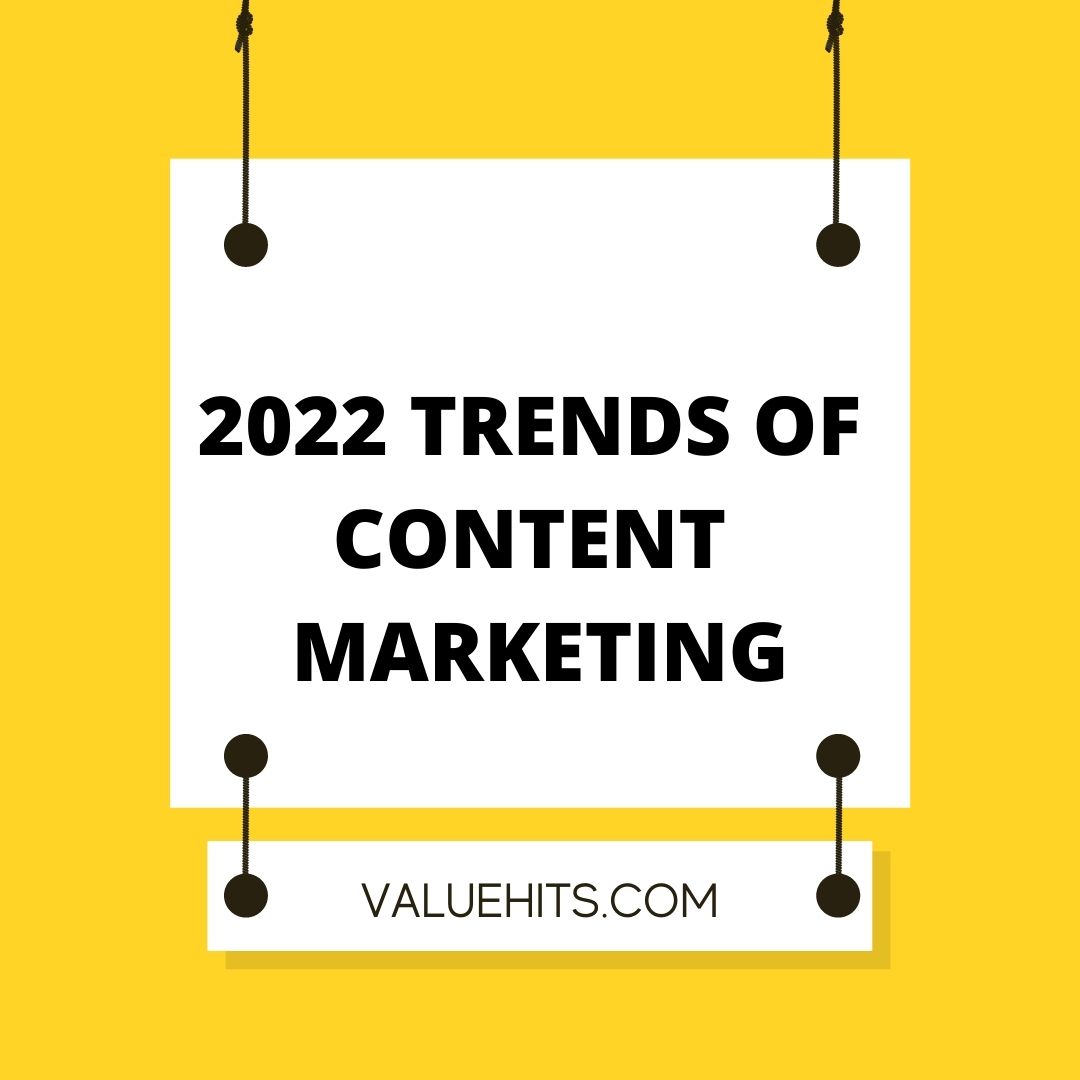 2022 Trends of Content Marketing
