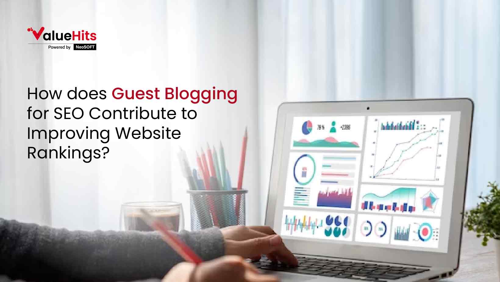 How does Guest Blogging for SEO Contribute to Improving Website Rankings