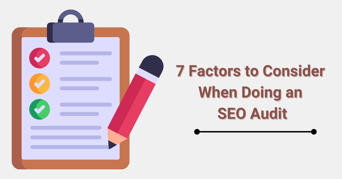 7 Factors to Consider When Doing an SEO Audit