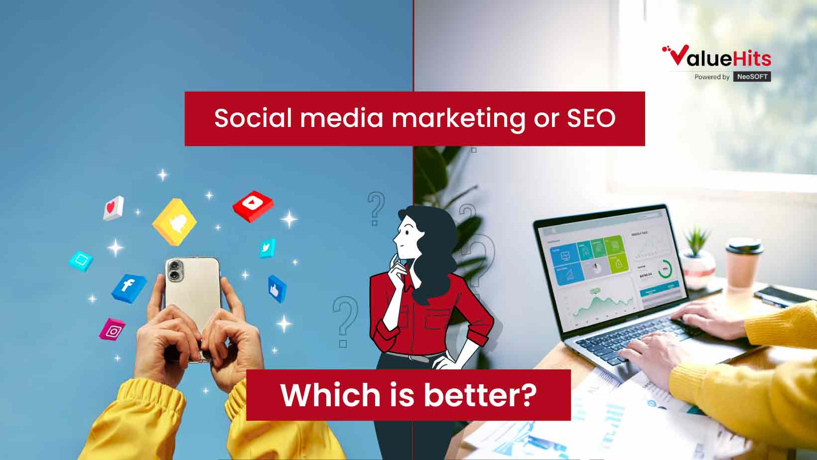 Social media marketing or SEO: Which is better