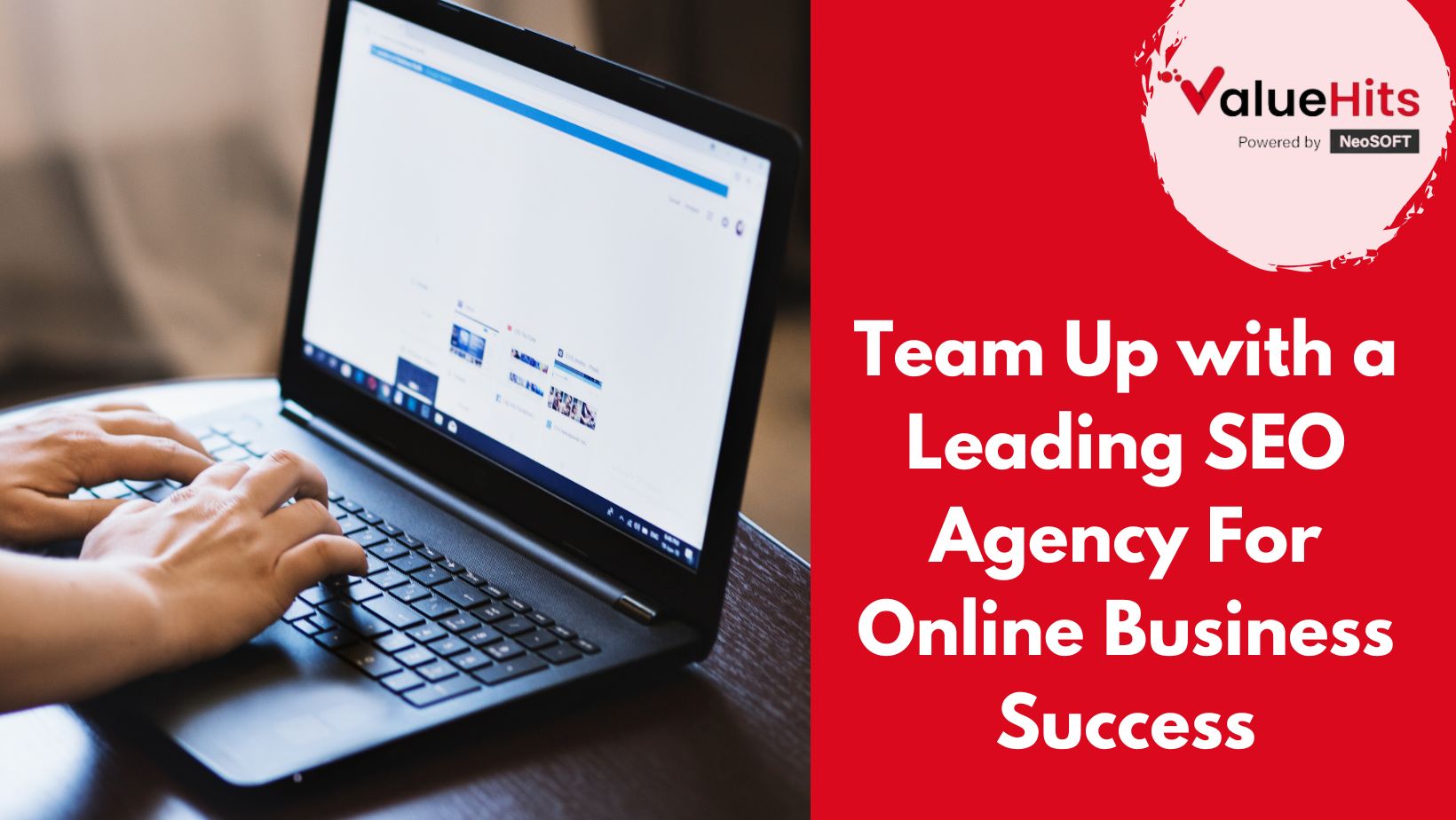 Team Up with a Leading SEO Agency For Online Business Success