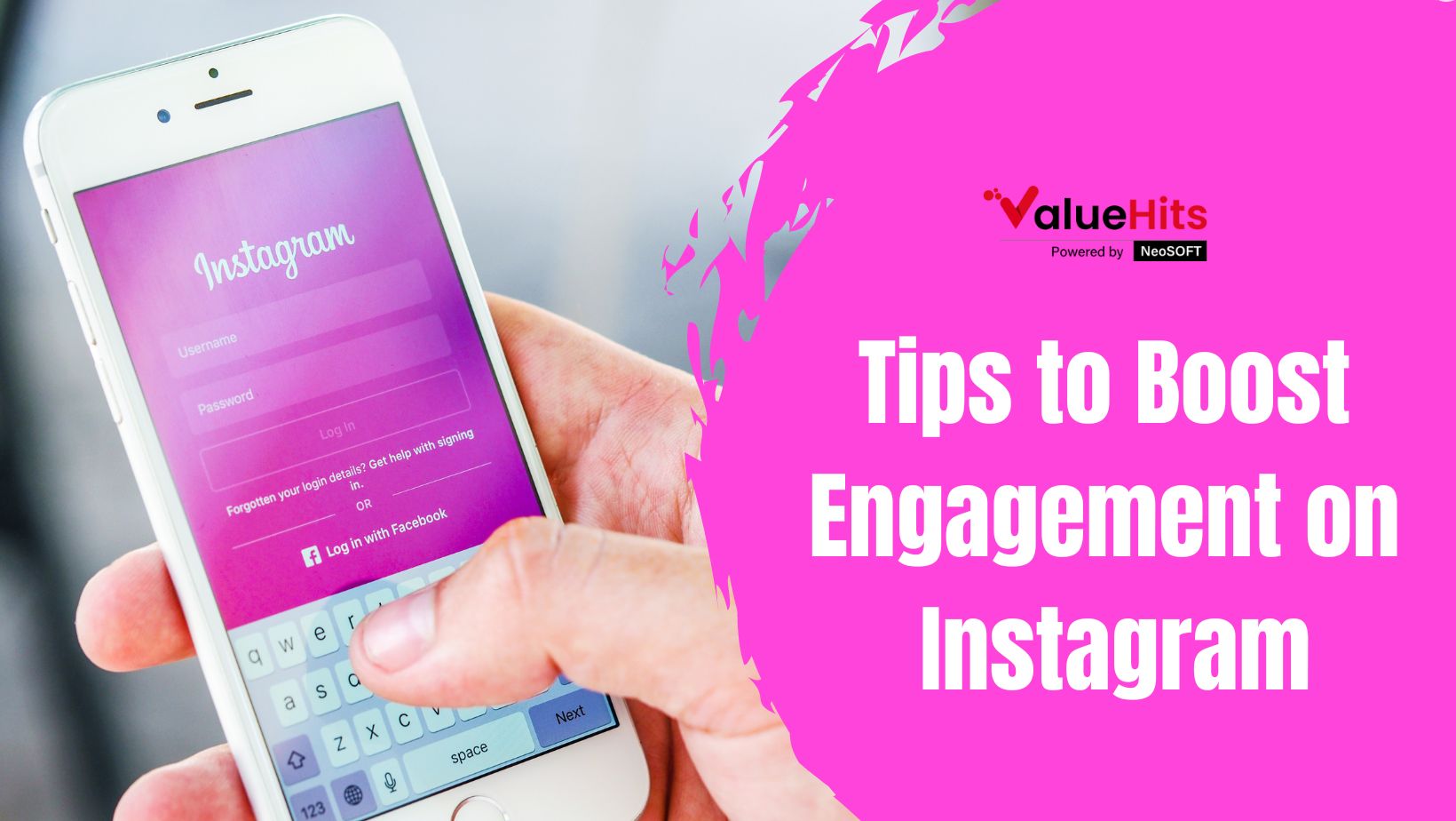 Tips to Boost Engagement on Instagram