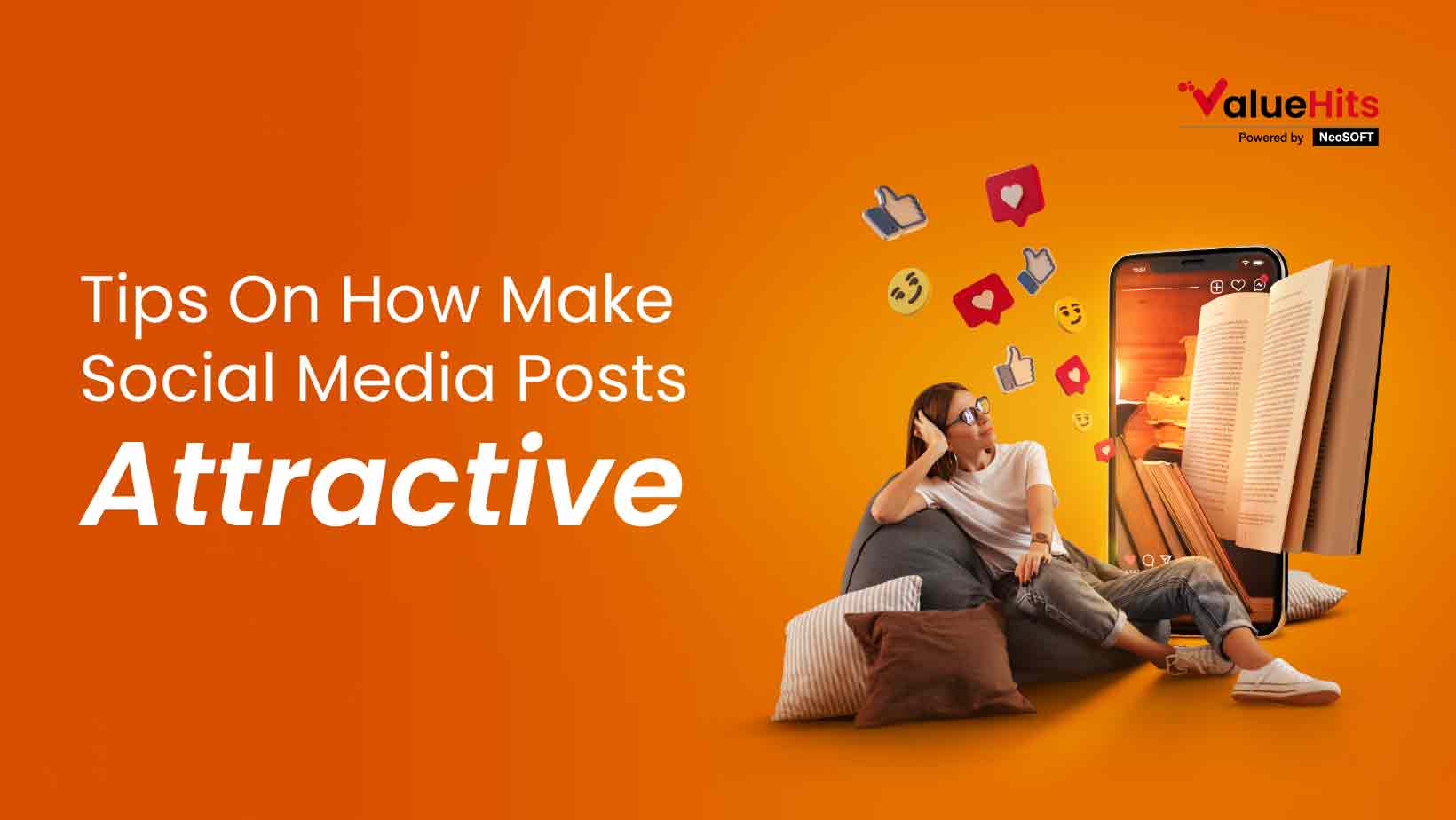 Tips On How Make Social Media Posts Attractive