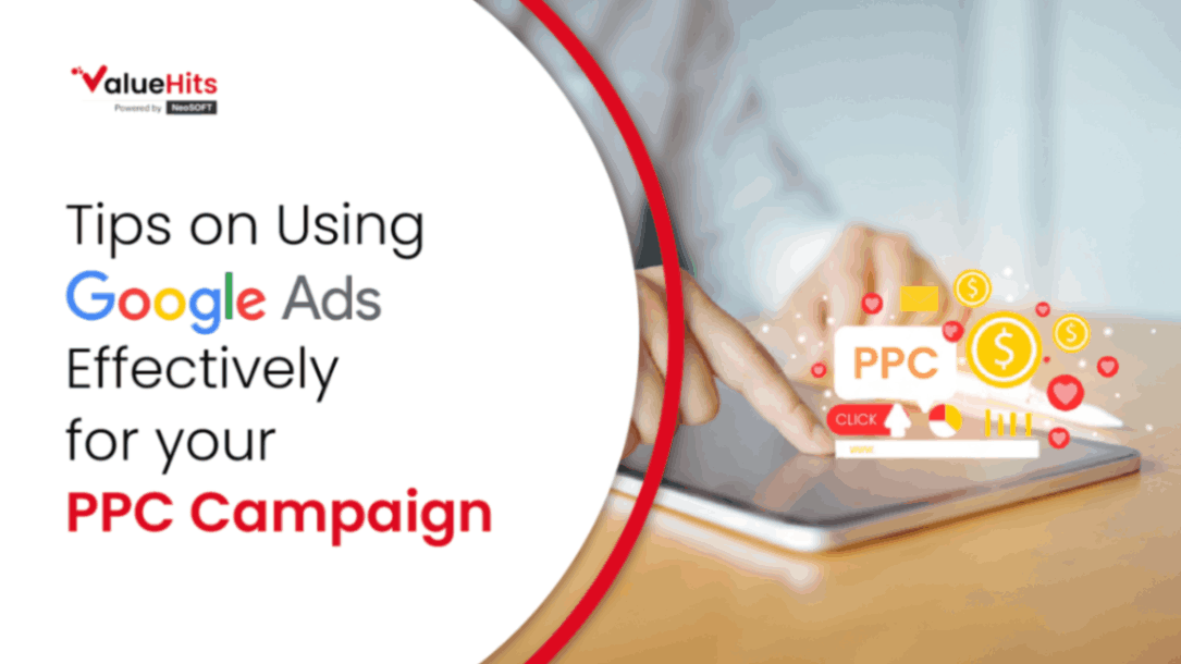 Tips on Using Google Ads Effectively for your PPC Campaign