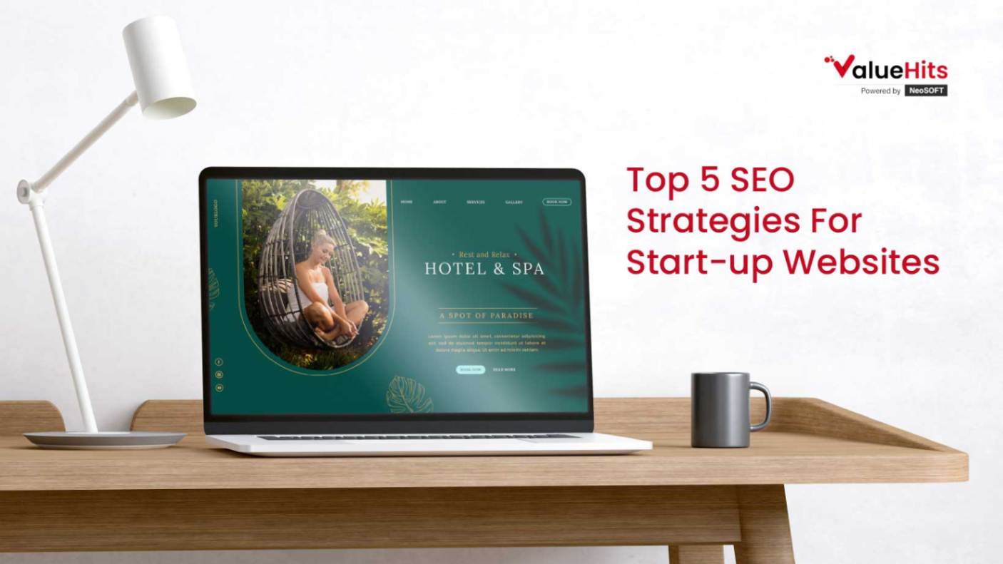 Top 5 SEO Strategies For Start-up Websites