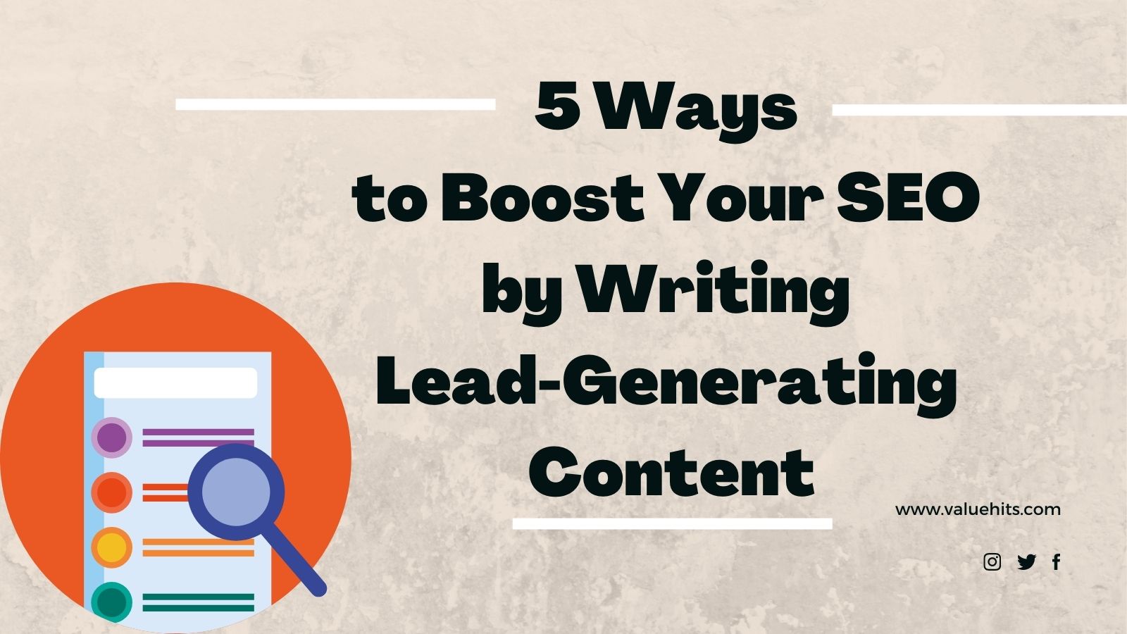 5 Ways to Boost Your SEO by Writing Lead-Generating Content