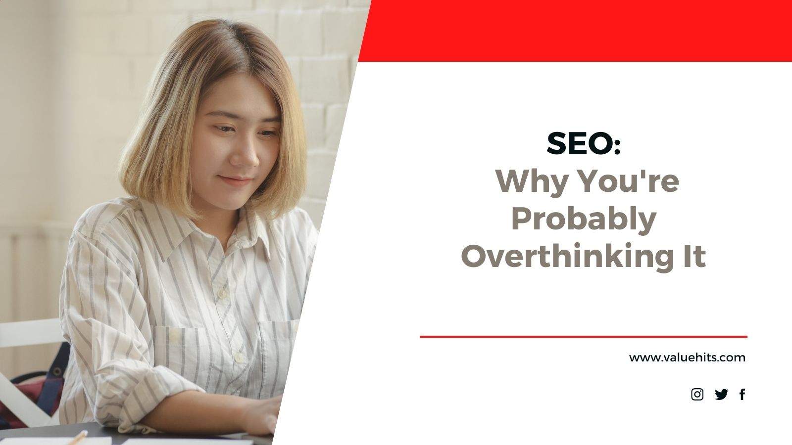 SEO: Why You're Probably Overthinking It