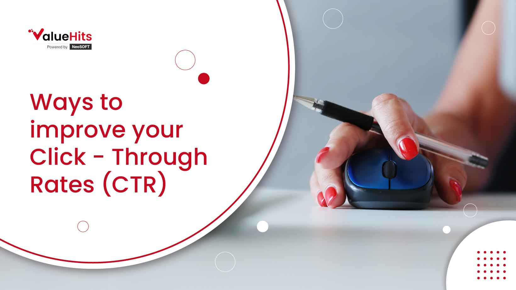 Ways to improve your Click-Through Rates (CTR)