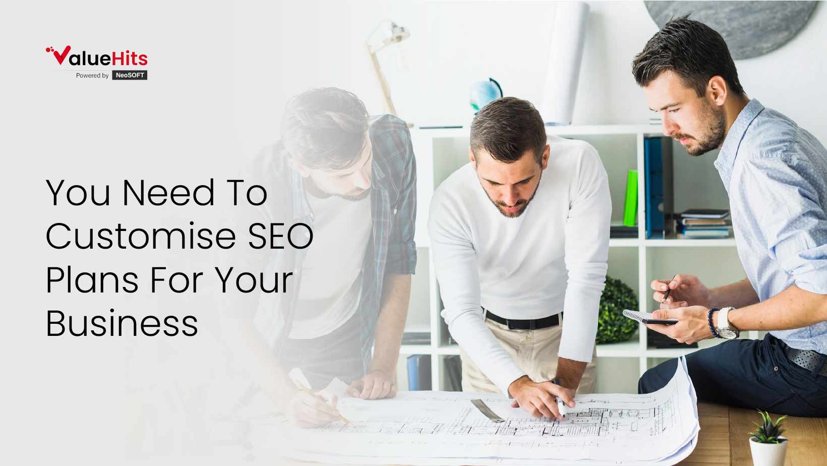 You Need To Customise SEO Plans For Your Business